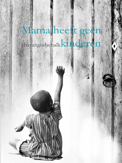 Title details for Mama heeft geen kinderen by Chayah Godschalk-Visser - Available